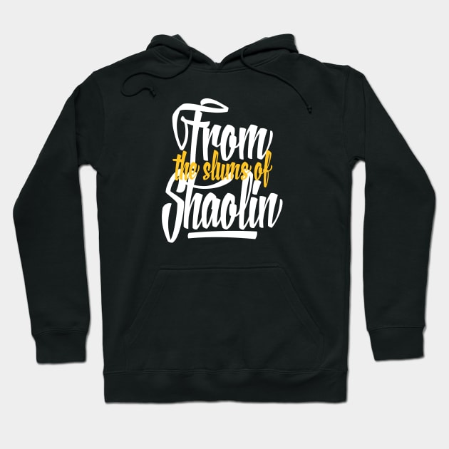 From the Slums of Shaolin Hoodie by Skush™